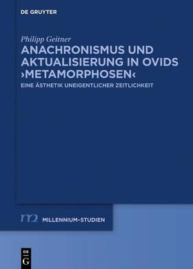 Geitner |  Anachronismus und Aktualisierung in Ovids ›Metamorphosen‹ | eBook |  Sack Fachmedien