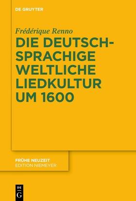 Renno |  Die deutschsprachige weltliche Liedkultur um 1600 | eBook | Sack Fachmedien