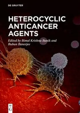 Krishna Banik / Banerjee |  Heterocyclic Anticancer Agents | eBook | Sack Fachmedien