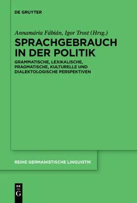 Trost / Fábián |  Sprachgebrauch in der Politik | Buch |  Sack Fachmedien