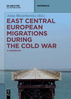 Mazurkiewicz |  East Central European Migrations During the Cold War | Buch |  Sack Fachmedien