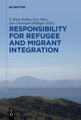 Kehoe / Heilinger / Alisic |  Responsibility for Refugee and Migrant Integration | Buch |  Sack Fachmedien