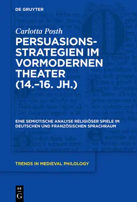 Posth |  Persuasionsstrategien im vormodernen Theater (14.–16. Jh.) | Buch |  Sack Fachmedien