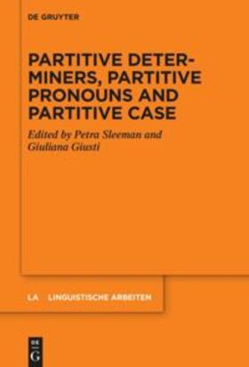 Sleeman / Giusti |  Partitive Determiners, Partitive Pronouns and Partitive Case | Buch |  Sack Fachmedien
