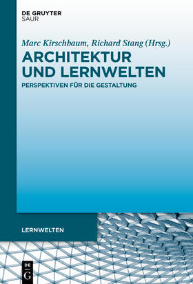 Kirschbaum / Stang |  Architektur und Lernwelten | Buch |  Sack Fachmedien
