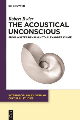 Ryder |  The Acoustical Unconscious | Buch |  Sack Fachmedien