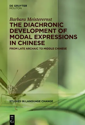 Meisterernst |  The Diachronic Development of Modal Expressions in Chinese | Buch |  Sack Fachmedien