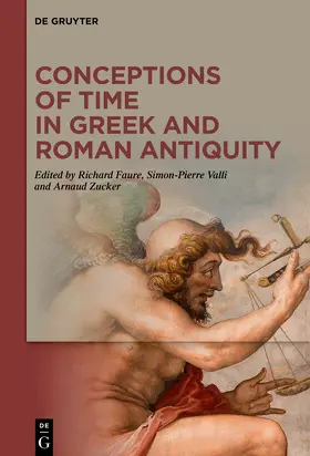 Faure / Valli / Zucker |  Conceptions of Time in Greek and Roman Antiquity | Buch |  Sack Fachmedien