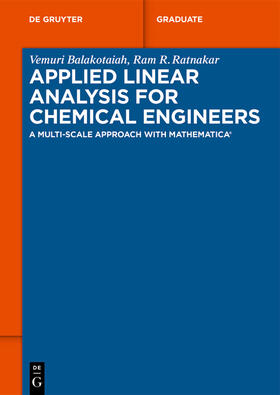 Balakotaiah / R. Ratnakar |  Applied Linear Analysis for Chemical Engineers | Buch |  Sack Fachmedien