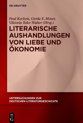 Keckeis / Moser / Walter |  Literarische Aushandlungen von Liebe und Ökonomie | Buch |  Sack Fachmedien