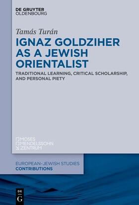 Turán |  Ignaz Goldziher as a Jewish Orientalist | eBook | Sack Fachmedien