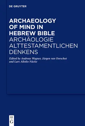 Wagner / van Oorschot / Allolio-Näcke |  Archaeology of Mind in the Hebrew Bible / Archäologie alttestamentlichen Denkens | eBook |  Sack Fachmedien