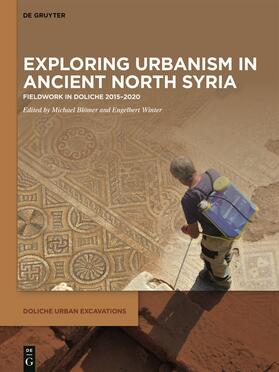 Blömer / Winter |  Exploring urbanism in ancient North Syria | Buch |  Sack Fachmedien