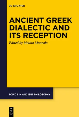 Mouzala / Muzala |  Ancient Greek Dialectic and Its Reception | Buch |  Sack Fachmedien