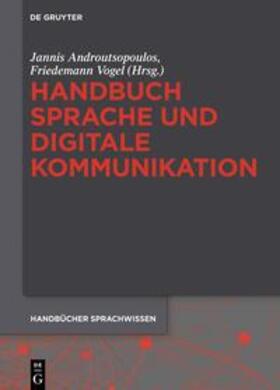 Androutsopoulos / Vogel |  Handbuch Sprache und digitale Kommunikation | eBook | Sack Fachmedien
