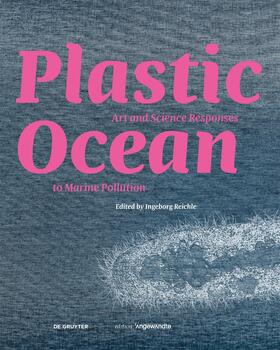 Reichle |  Plastic Ocean: Art and Science Responses to Marine Pollution | Buch |  Sack Fachmedien