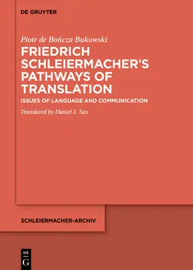 de Boncza Bukowski / de Boncza Bukowski / Bukowski |  Friedrich Schleiermacher’s Pathways of Translation | Buch |  Sack Fachmedien