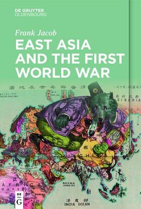 Jacob |  East Asia and the First World War | eBook |  Sack Fachmedien