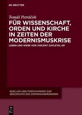 Petrácek / Petrácek |  Für Wissenschaft, Orden und Kirche in Zeiten der Modernismuskrise | Buch |  Sack Fachmedien