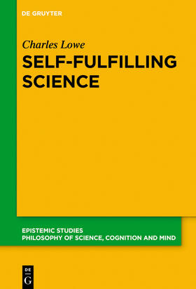 Lowe |  Self-Fulfilling Science | Buch |  Sack Fachmedien