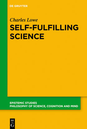 Lowe |  Self-Fulfilling Science | eBook | Sack Fachmedien
