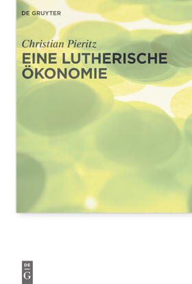 Pieritz |  Eine lutherische Ökonomie | eBook | Sack Fachmedien