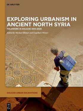 Blömer / Winter |  Exploring urbanism in ancient North Syria | eBook | Sack Fachmedien