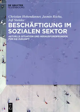 Hohendanner / Rocha / Steinke |  Vor dem Kollaps!? Beschäftigung im sozialen Sektor | eBook | Sack Fachmedien