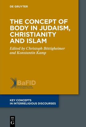 Böttigheimer / Kamp |  The Concept of Body in Judaism, Christianity and Islam | eBook | Sack Fachmedien