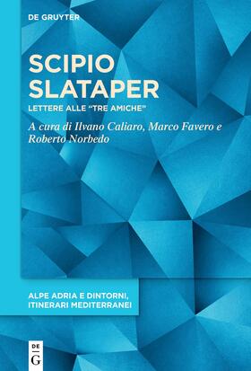 Slataper / Caliaro / Favero |  Scipio Slataper | Buch |  Sack Fachmedien