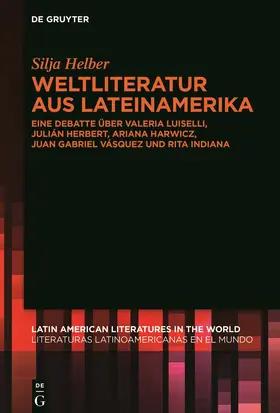 Helber |  Weltliteratur aus Lateinamerika | Buch |  Sack Fachmedien