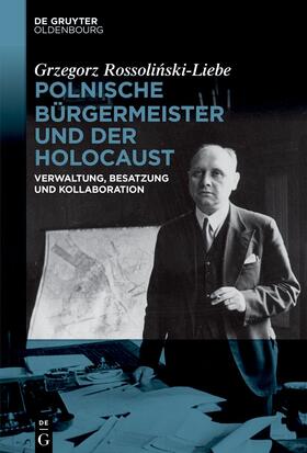 Rossolinski-Liebe / Rossolinski-Liebe |  Rossolinski-Liebe, G: Poln. Bürgermeister und Holocaust | Buch |  Sack Fachmedien