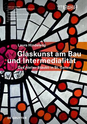 Hindelang |  Hindelang, L: Glaskunst am Bau und Intermedialität | Buch |  Sack Fachmedien