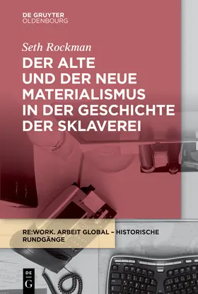 Rockman |  Der alte und der neue Materialismus in der Geschichte der Sklaverei | eBook | Sack Fachmedien