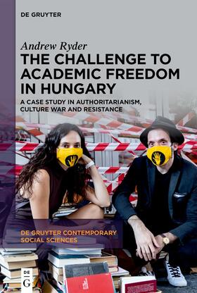 Ryder |  The Challenge to Academic Freedom in Hungary | Buch |  Sack Fachmedien