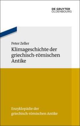 Zeller |  Klimageschichte der griechisch-römischen Antike | Buch |  Sack Fachmedien