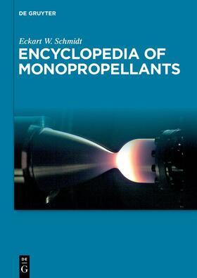 Schmidt |  Encyclopedia of Monopropellants | eBook | Sack Fachmedien