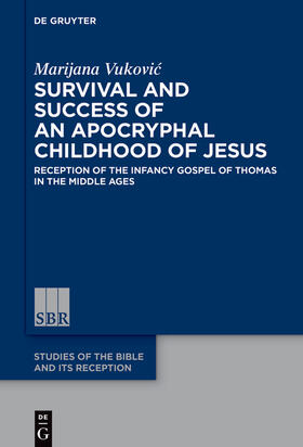 Vukovic |  Survival and Success of an Apocryphal Childhood of Jesus | Buch |  Sack Fachmedien