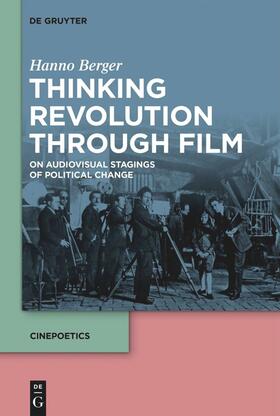 Berger |  Thinking Revolution Through Film | Buch |  Sack Fachmedien