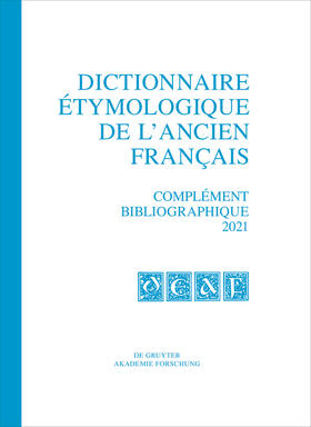 Möhren |  Dictionnaire étymologique de l’ancien français (DEAF). Complément bibliographique 2021 | Buch |  Sack Fachmedien