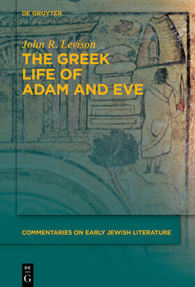 Levison |  The Greek Life of Adam and Eve | Buch |  Sack Fachmedien