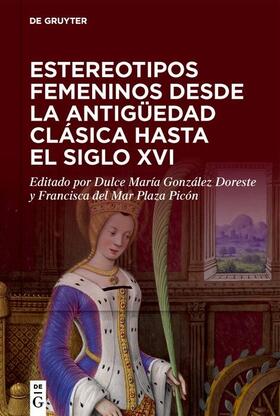 González Doreste / del Mar Plaza Picón |  Estereotipos femeninos desde la antigüedad clásica hasta el siglo XVI | eBook | Sack Fachmedien