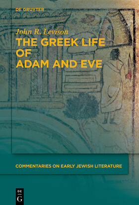 Levison |  The Greek Life of Adam and Eve | eBook | Sack Fachmedien