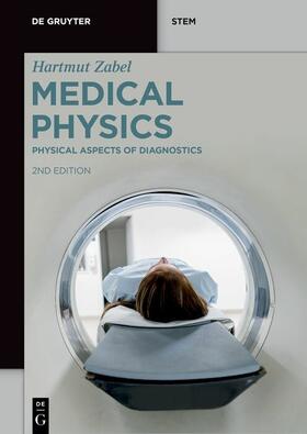 Zabel |  Hartmut Zabel: Medical Physics / Physical Aspects of Diagnostics | eBook | Sack Fachmedien