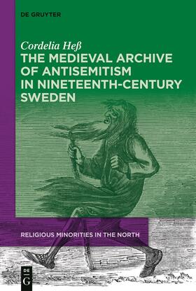 Heß |  The Medieval Archive of Antisemitism in Nineteenth-Century Sweden | eBook | Sack Fachmedien