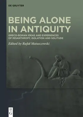 Matuszewski |  Being Alone in Antiquity | Buch |  Sack Fachmedien