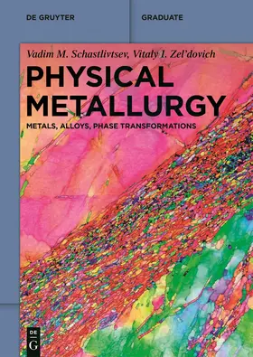 Schastlivtsev / Zel'dovich / Scastlivcev |  Physical Metallurgy | Buch |  Sack Fachmedien