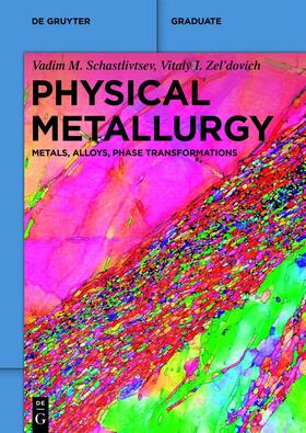 Schastlivtsev / Zel'dovich |  Physical Metallurgy | eBook | Sack Fachmedien
