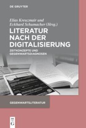 Kreuzmair / Schumacher |  Literatur nach der Digitalisierung | Buch |  Sack Fachmedien