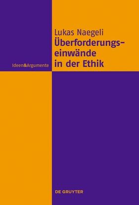 Naegeli | Überforderungseinwände in der Ethik | E-Book | sack.de
